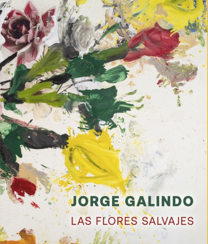Jorge Galindo. Las flores salvajes