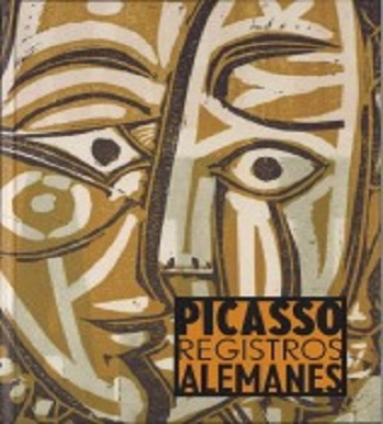 Picasso. Registros alemanes