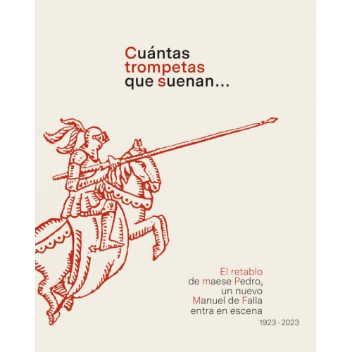 Hark Now the Blasts of the Trumpets... El Retablo de Maese Pedro, a New Manuel de Falla Takes the Stage: 1923–2023